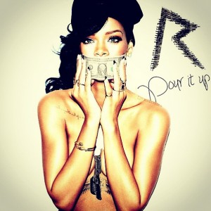 Rihanna_Pour-it-up